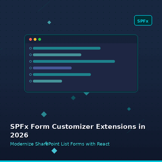 SPFx Form Customizer Extensions: Modern List Forms (2026)